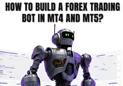 How-to-Build-a-Forex-Trading-Bot-in-MT4-and-MT5