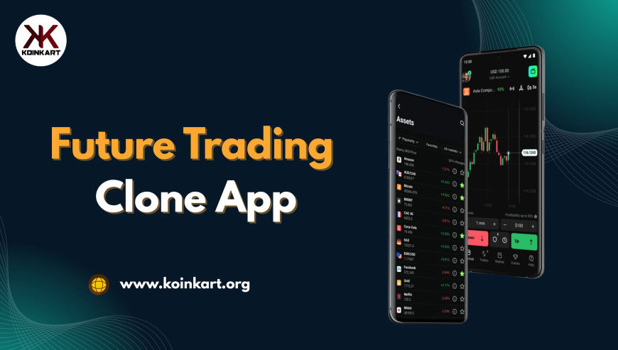 Why Choose Koinkart for a User-Friendly Future Trading Clone App?