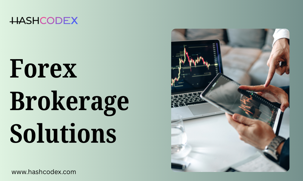 Your Complete Forex Brokerage Solution with Hashcodex