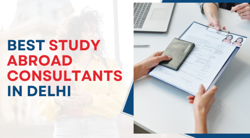 Best Overseas Consultant in East Delhi for Student Visa